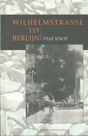 Wilhelmstrasse 119 Berlijn - Staf Knop (ISBN 9789059273795)