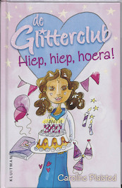 De Glitterclub Hiep, hiep, hoera! - C. Plaisted (ISBN 9789020662719)