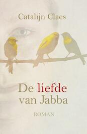 De liefde van Jabba - Catalijn Claes (ISBN 9789020519211)