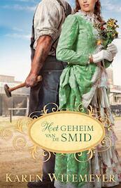 Het geheim van de smid - Karen Witemeyer (ISBN 9789077669624)