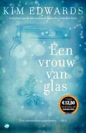 Een vrouw van glas - Kim Edwards (ISBN 9789022960165)