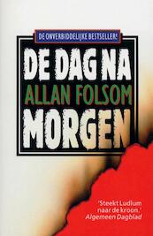 De dag na morgen - Allan Folsom (ISBN 9789022555446)