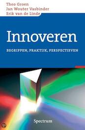 Innoveren - Theo Groen, Jan Wouter Vasbinder, Erik van de Linde (ISBN 9789049107802)
