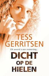 Dicht op de hielen - Tess Gerritsen (ISBN 9789034797506)