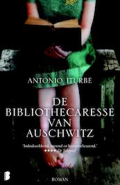 De bibliothecaresse van Auschwitz - Antonio Iturbe (ISBN 9789022566435)