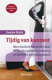 Tijdig van kantoor - Denise Hulst (ISBN 9789000331888)
