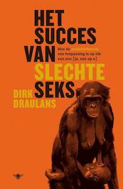 Het succes van slechte seks - Dirk Draulans (ISBN 9789085425243)