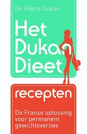 Het Dukan dieet recepten - Pierre Dukan (ISBN 9789045207544)