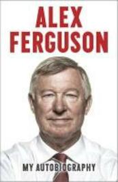 Alex Ferguson My Autobiography - Alex Ferguson (ISBN 9780340919392)