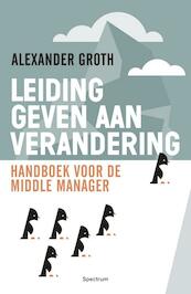 Leidinggeven aan verandering - Alexander Groth (ISBN 9789000335381)