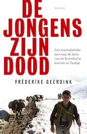 De jongens zijn dood - Frederike Geerdink (ISBN 9789000316878)