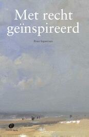 Met recht geinspireerd - Peter Ingwersen (ISBN 9789490962906)