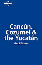Lonely Planet Cancun, Cozumel & the Yucatan - (ISBN 9781742203218)