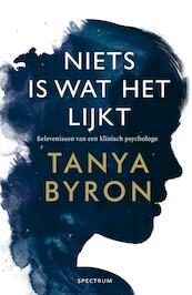 Niets is wat het lijkt - Tanya Byron (ISBN 9789000336531)
