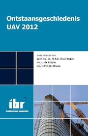 Ontstaansgeschiedenis van de UAV 2012 - (ISBN 9789078066002)