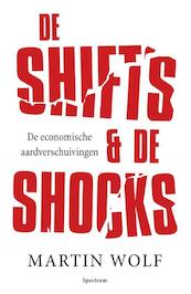 The shifts & the shocks - Martin Wolf (ISBN 9789000316946)