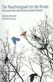 De nachtegaal en de kraai - Wivine Decoster, Felix de Jong (ISBN 9789044131215)