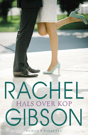 Hals over kop - Rachel Gibson (ISBN 9789045204581)