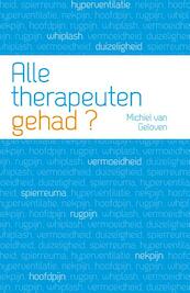 Alle therapeuten gehad? - Michiel van Geloven (ISBN 9789088505140)