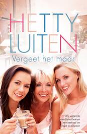 Vergeet het maar - Hetty Luiten (ISBN 9789401904728)