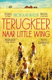 Terugkeer naar Little Wing - Nickolas Butler (ISBN 9789026331718)