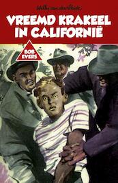 Vreemd krakeel in Californië - Willy van der Heide (ISBN 9789049927547)