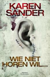 Wie niet horen wil - Karen Sander (ISBN 9789460414770)