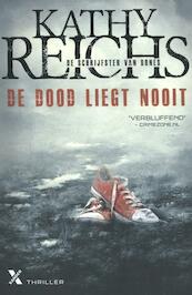 De dood liegt nooit - Kathy Reichs (ISBN 9789401604161)