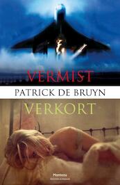Vermist/Verkort - Patrick De Bruyn (ISBN 9789022332078)