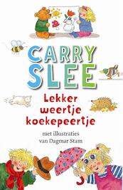 lekker weertje koekepeertje - Carry Slee (ISBN 9789048831852)