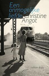 Een onmogelijke liefde - Christine Angot (ISBN 9789463101172)