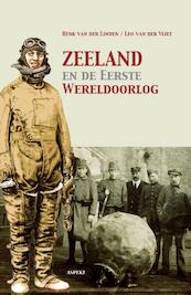 Zeeland en de Eerste Wereldoorlog - Henk van der Linden (ISBN 9789461534781)