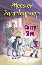 Meester paardenpoep - Carry Slee (ISBN 9789048831401)