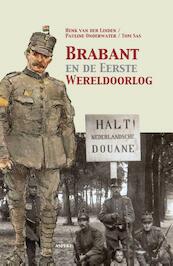 De Eerste Wereldoorlog in het Brabantse land - Henk van der Linden, Pauline Onderwater, Tom Sas (ISBN 9789461536570)