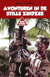 Avonturen in de Stille Zuidzee - Willy van der Heide (ISBN 9789049927073)