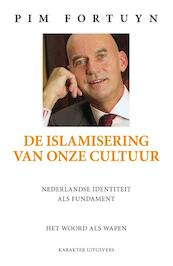 De islamisering van onze cultuur - Pim Fortuyn (ISBN 9789045210575)