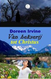 Van hekserij tot Christus - Doreen Irvine (ISBN 9789082255904)