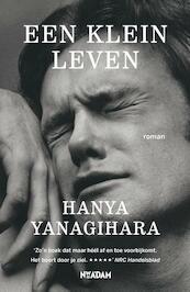 Een klein leven - Hanya Yanagihara (ISBN 9789046821497)