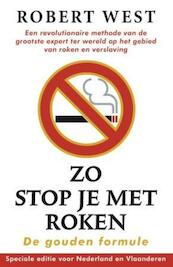 Zo stop je met roken - de gouden formule - Robert West (ISBN 9789021020037)