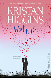 Wat nu? - Kristan Higgins (ISBN 9789402751321)