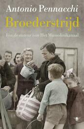 Broederstrijd - Antonio Pennacchi (ISBN 9789023402237)