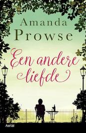 Een andere liefde - Amanda Prowse (ISBN 9789402601602)