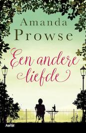 Een andere liefde - Amanda Prowse (ISBN 9789402601640)