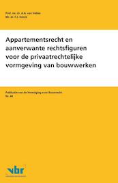 Appartementsrecht en aanverwante rechtsfiguren voor de privaatrechtelijke vormgeving van bouwwerken - A.A. van Velten, F.J. Vonck (ISBN 9789463150163)