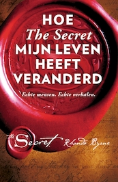 Hoe the secret mijn leven heeft veranderd - Rhonda Byrne (ISBN 9789021563695)