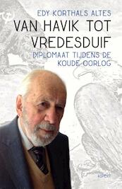 Van Havik tot vredesduif - Edy Korthals Altes (ISBN 9789463381246)