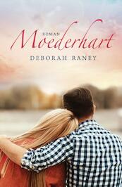 Moederhart - Deborah Raney (ISBN 9789029725774)