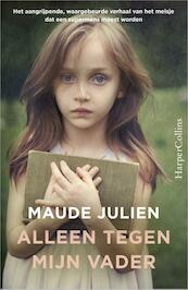 Alleen tegen mijn vader - Maude Julien (ISBN 9789402727203)