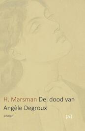 De dood van Angèle Degroux - H. Marsman (ISBN 9789491618444)