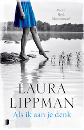Als ik aan je denk - Laura Lippman (ISBN 9789402309003)
